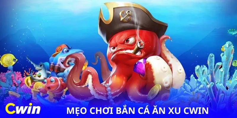 Mẹo hay thu hoạch lớn khi bắn cá ăn xu