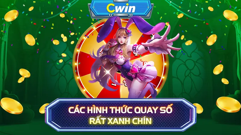 Các hình thức Quay Số rất xanh chín