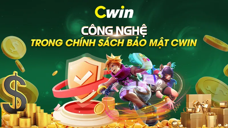 Công nghệ trong chính sách bảo mật CWIN