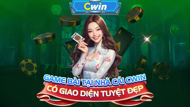 Game bài tại nhà cái CWIN có giao diện tuyệt đẹp