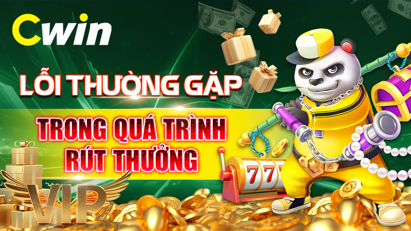 Lỗi thường gặp trong quá trình rút thưởng