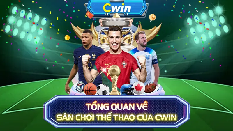 Tổng quan về sân chơi thể thao của CWIN