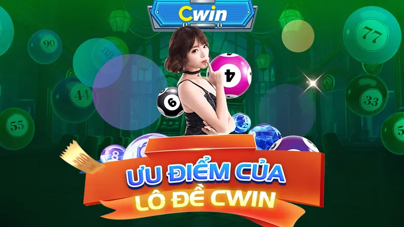 Ưu điểm của lô đề CWIN